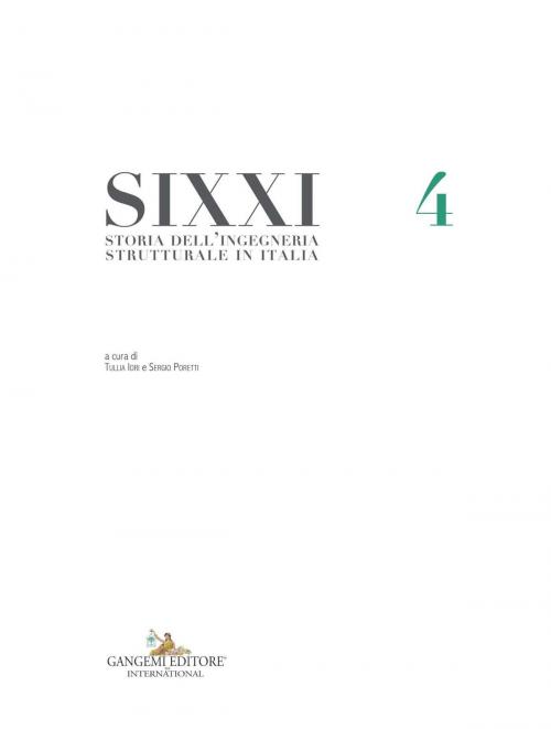 Cover of the book Storia dell'ingegneria strutturale in Italia – SIXXI 4 by Gianluca Capurso, Ilaria Giannetti, Tullia Iori, Francesca Martire, Sergio Poretti, Gangemi editore