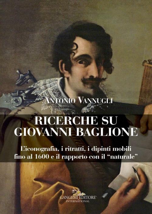 Cover of the book Ricerche su Giovanni Baglione by Antonio Vannugli, Gangemi editore