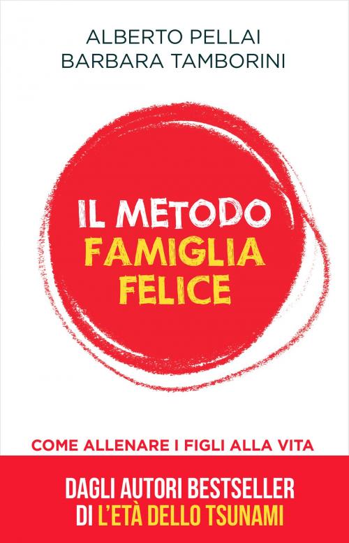 Cover of the book Il metodo famiglia felice by Alberto Pellai, Barbara Tamborini, De Agostini