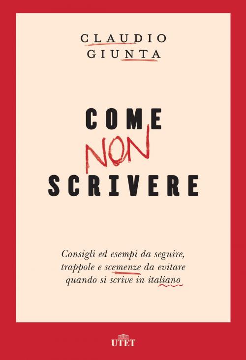 Cover of the book Come non scrivere by Claudio Giunta, UTET