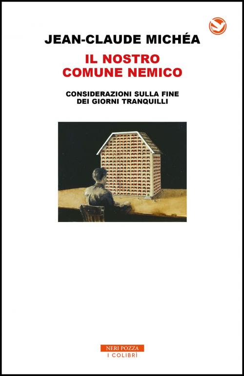 Cover of the book Il nostro comune nemico by Jean-Claude Michéa, Neri Pozza