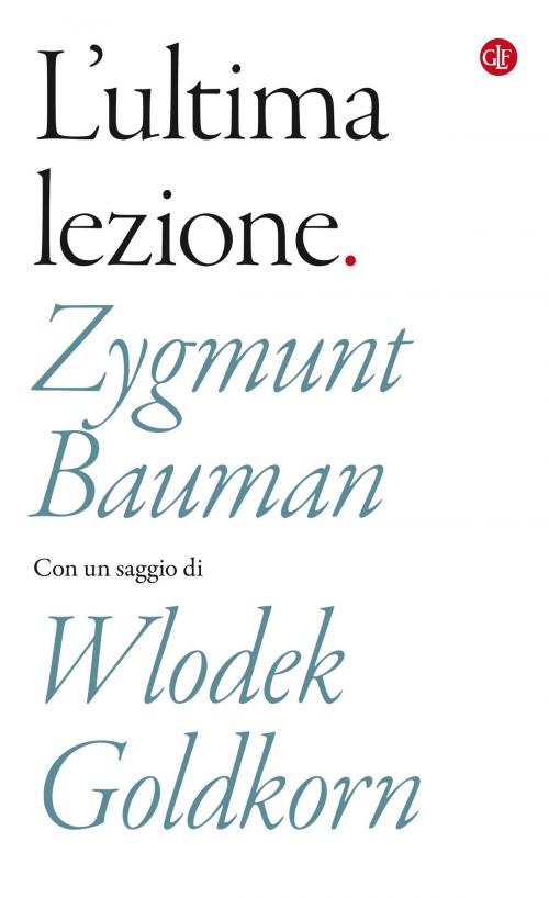 Cover of the book L'ultima lezione by Zygmunt Bauman, Wlodek Goldkorn, Editori Laterza