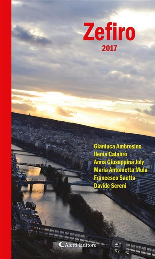 Cover of the book Zefiro 2017 by Autori a Confronto, Aletti Editore