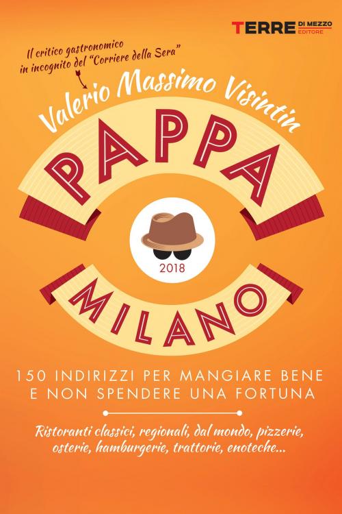 Cover of the book PappaMilano 2018 by Valerio Massimo Visintin, Terre di mezzo