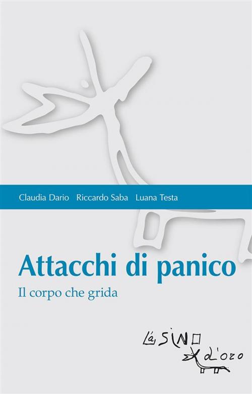 Cover of the book Attacchi di panico by Luana Testa, Claudia Dario, Riccardo Saba, L'Asino d'oro