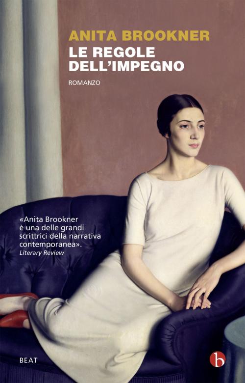 Cover of the book Le regole dell'impegno by Anita Brookner, Beat