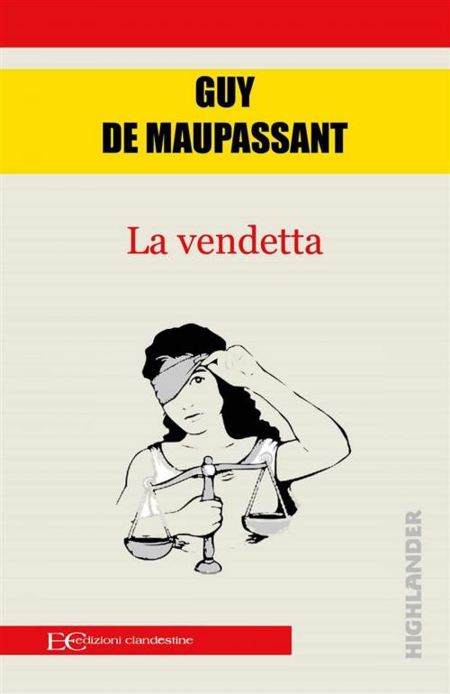 Cover of the book La vendetta by Guy de Maupassant, Edizioni Clandestine