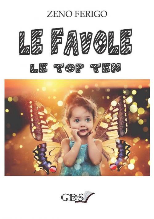 Cover of the book Le Favole le top ten by Zeno Ferigo, editrice GDS