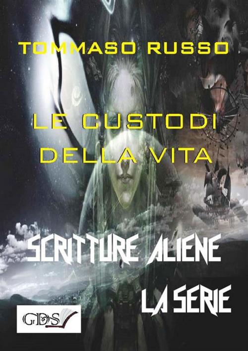 Cover of the book Le custodi della vita by Tommaso Russo, editrice GDS