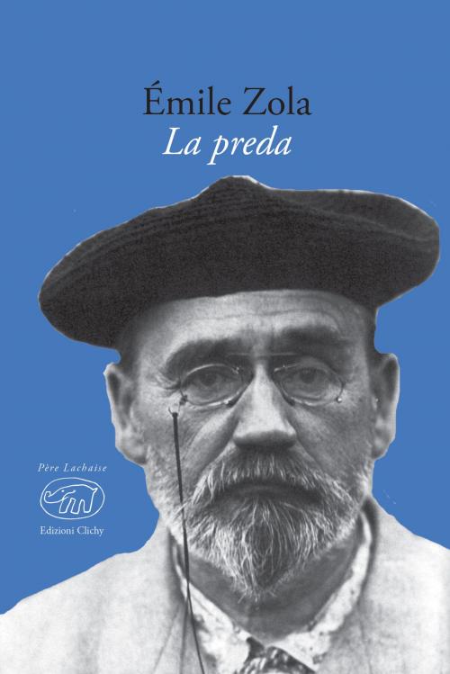 Cover of the book La preda by Émile Zola, Edizioni Clichy