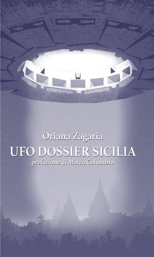 Cover of the book Ufo - Dossier Sicilia by Oriana Zagaria, Edizioni Cerchio della Luna