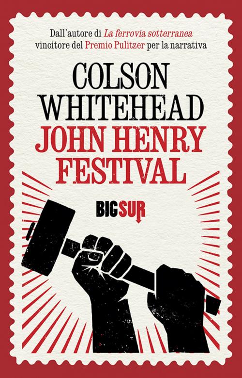 Cover of the book John Henry Festival by Colson Whitehead, SUR