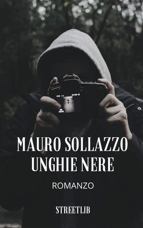 Cover of the book Unghie Nere by Mauro Sollazzo, Mauro Sollazzo