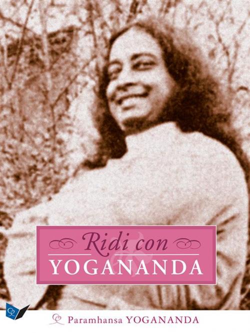 Cover of the book Ridi con Yogananda by Paramhansa Yogananda, Ananda Edizioni