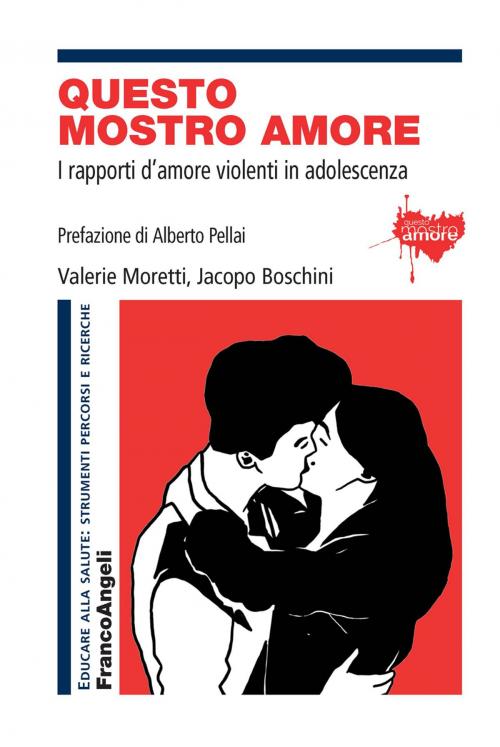 Cover of the book Questo mostro amore by Valerie Moretti, Jacopo Boschini, Franco Angeli Edizioni