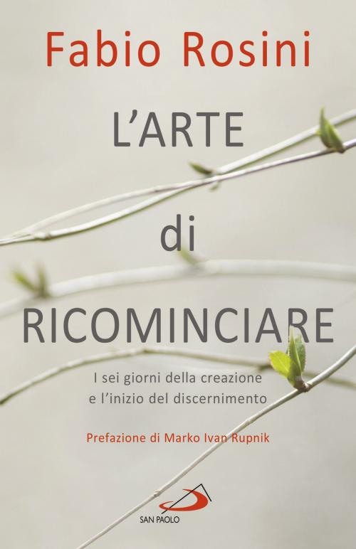 Cover of the book L'arte di ricominciare by Fabio Rosini, San Paolo Edizioni