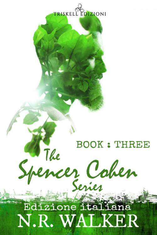 Cover of the book Spencer Cohen 3 by N. R. Walker, Triskell Edizioni di Barbara Cinelli