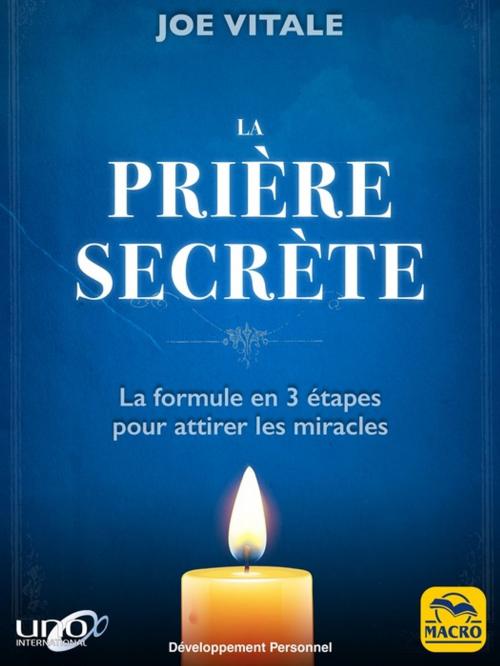 Cover of the book La Prière Secrète by Joe Vitale, Macro Editions