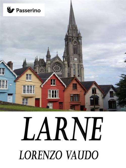 Cover of the book Larne by Lorenzo Vaudo, Passerino