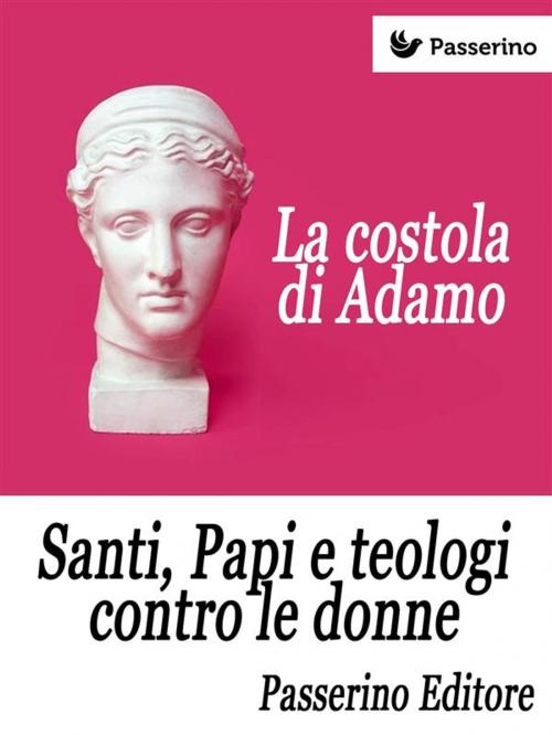 Cover of the book La costola di Adamo by Passerino Editore, Passerino