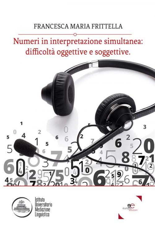 Cover of the book Numeri in interpretazione simultanea by Francesca Maria Frittella, Europa Edizioni