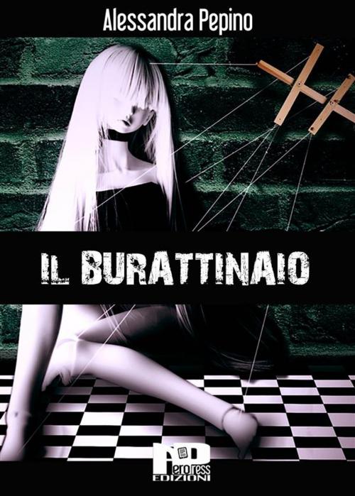 Cover of the book Il Burattinaio by Alessandra Pepino, Nero Press