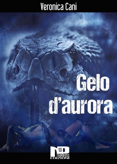 Cover of the book Gelo d'aurora by Veronica Cani, Nero Press