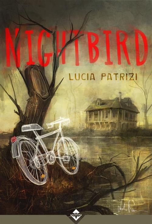 Cover of the book Nightbird by Lucia Patrizi, Acheron Books