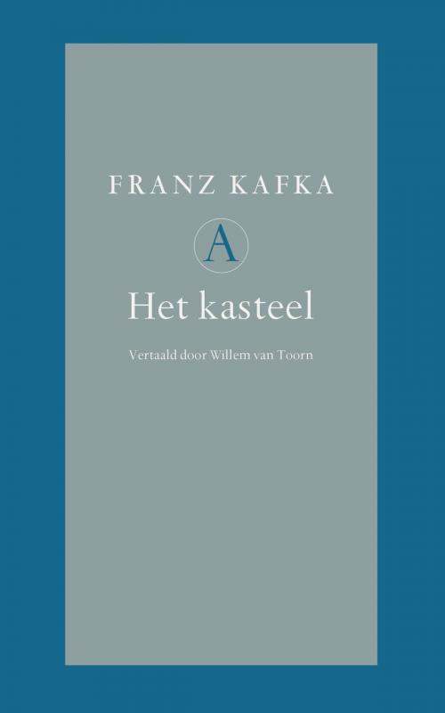 Cover of the book Het kasteel by Franz Kafka, Singel Uitgeverijen