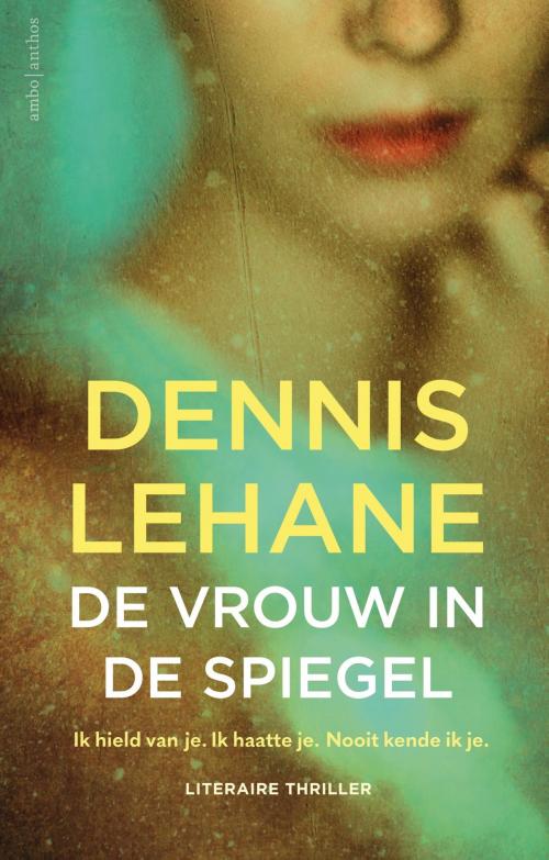 Cover of the book De vrouw in de spiegel by Dennis Lehane, Ambo/Anthos B.V.
