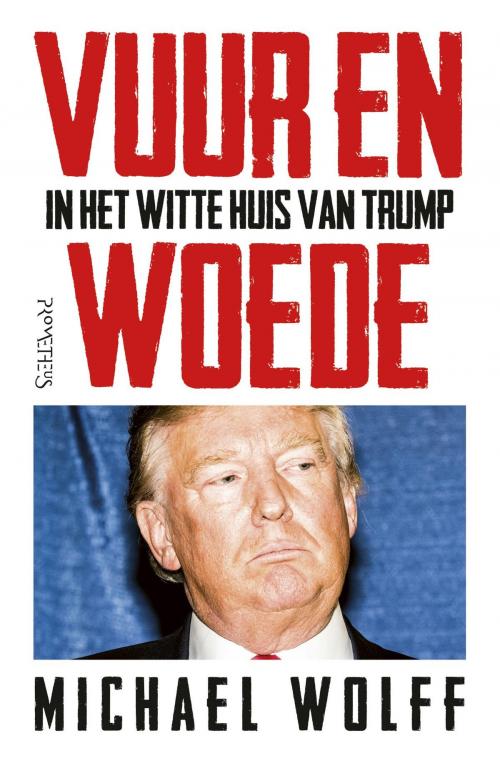 Cover of the book Vuur en woede by Michael Wolff, Prometheus, Uitgeverij