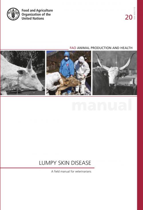 Cover of the book Lumpy Skin Disease: A Field Manual for Veterinarians by Food and Agriculture Organization of the United Nations, Food and Agriculture Organization of the United Nations