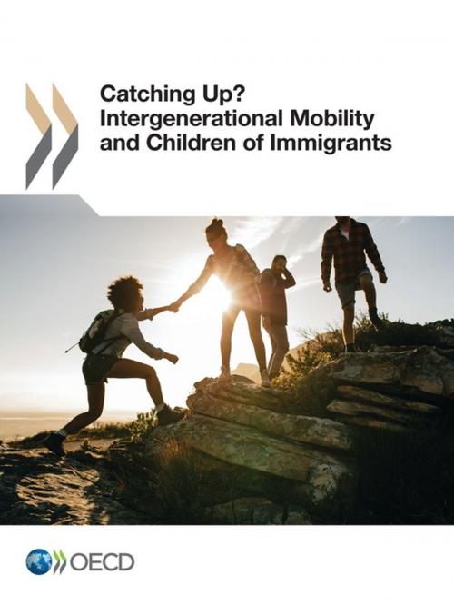 Cover of the book Catching Up? Intergenerational Mobility and Children of Immigrants by Collectif, OECD