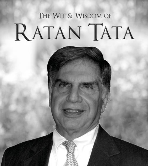 Cover of the book The Wit & Wisdom of Ratan Tata by Ratan Tata, Hay House