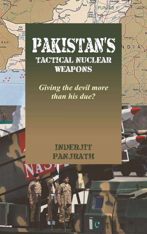 Cover of the book Pakistan's Tactical Nuclear Weapons by Inderjit Panjrath, VIJ Books (India) PVT Ltd