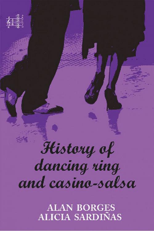 Cover of the book History of dancing ring and Casino-Salsa by Alan Silvano Borges; Alicia J., Ediciones Cubanas