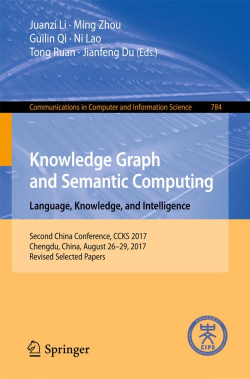 Cover of the book Knowledge Graph and Semantic Computing. Language, Knowledge, and Intelligence by , Springer Singapore