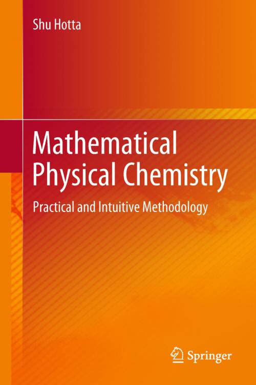 Cover of the book Mathematical Physical Chemistry by Shu Hotta, Springer Singapore