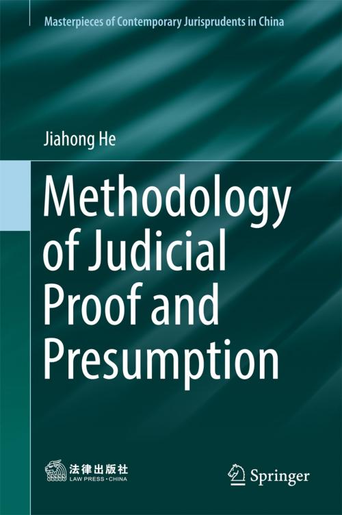 Cover of the book Methodology of Judicial Proof and Presumption by Jiahong He, Springer Singapore