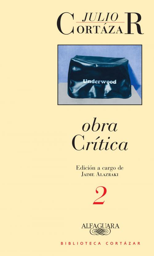 Cover of the book Obra crítica 2 by Julio Cortázar, Penguin Random House Grupo Editorial Argentina