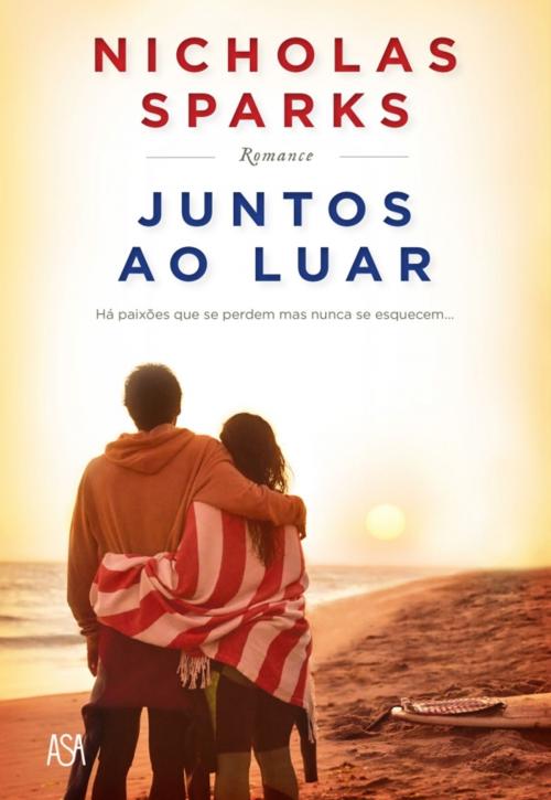 Cover of the book Juntos ao Luar by Nicholas Sparks, ASA
