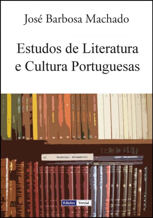 Cover of the book Estudos de Literatura e Cultura Portuguesas by José Barbosa Machado, Ed. Vercial