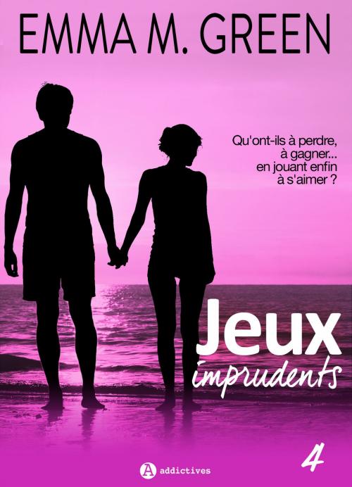Cover of the book Jeux imprudents - Vol. 4 by Emma M. Green, Editions addictives