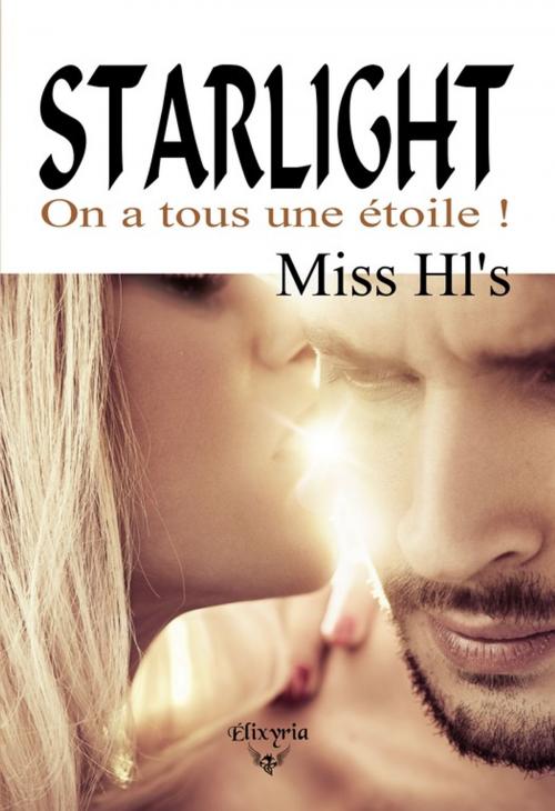 Cover of the book Starlight by Miss Hl'S, Editions Elixyria
