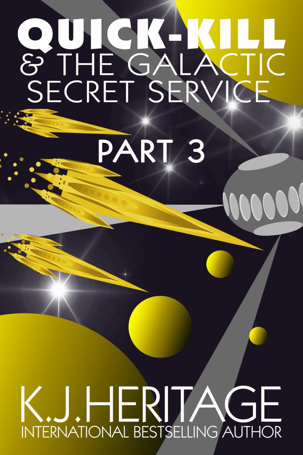 Big bigCover of Quick-Kill And The Galactic Secret Service (Part Three)