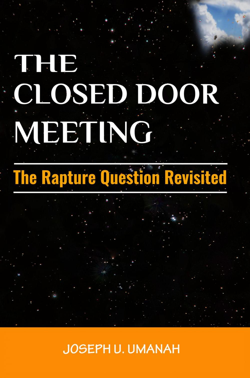 Big bigCover of The Closed Door Meeting: The Rapture Question Revisited