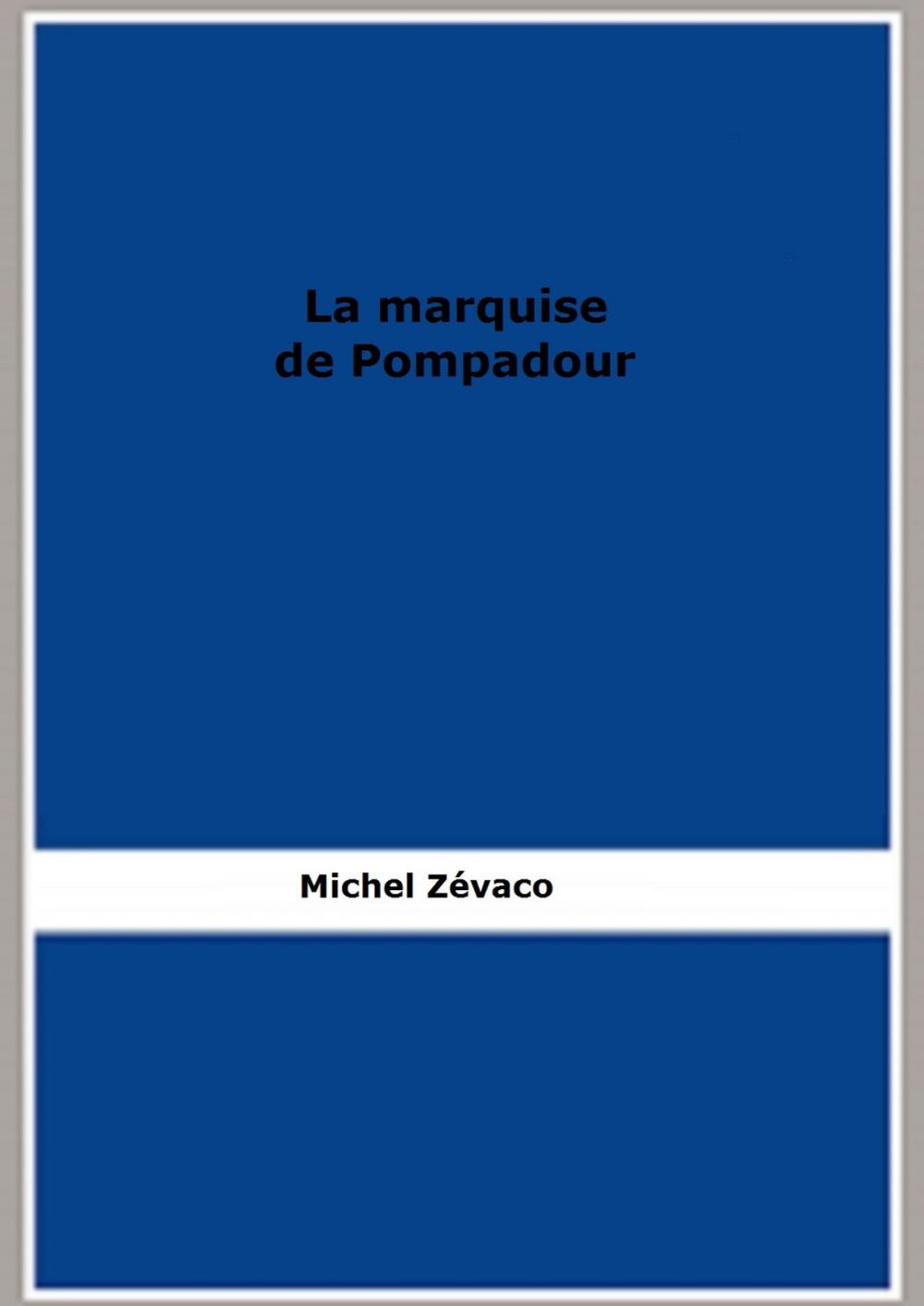 Big bigCover of La marquise de Pompadour