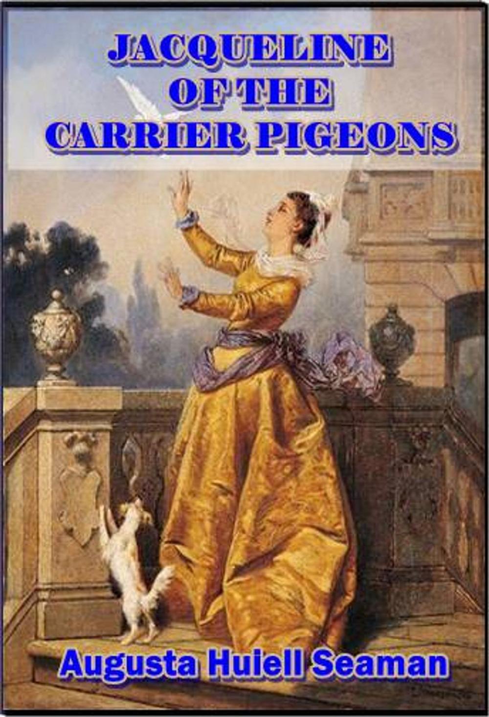 Big bigCover of Jacqueline of the Carrier Pigeons