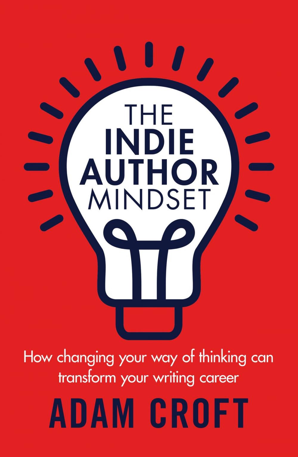 Big bigCover of The Indie Author Mindset