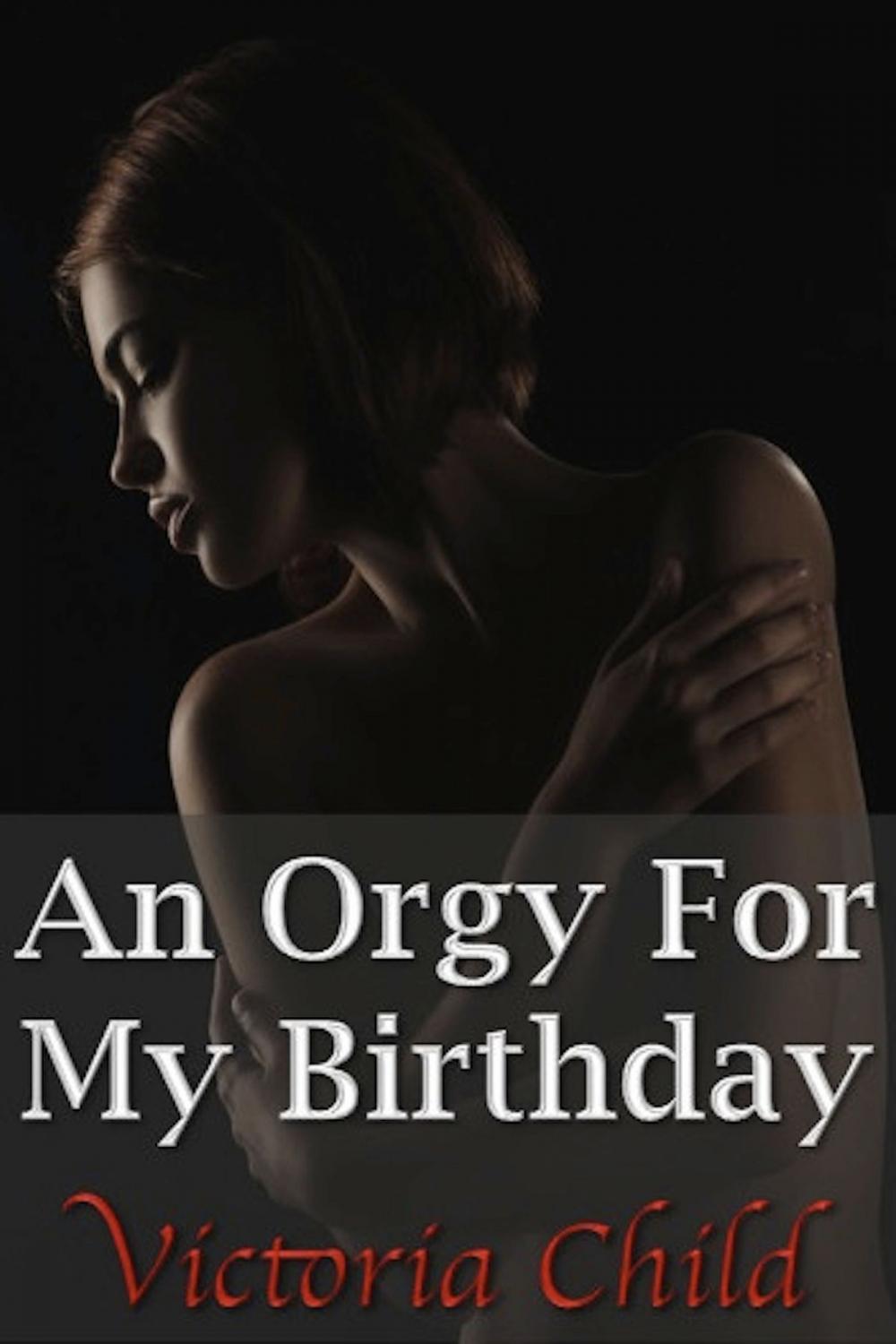 Big bigCover of An Orgy For My Birthday